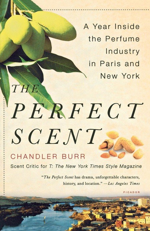 The Perfect Scent - Burr Chandler - Książki o perfumach