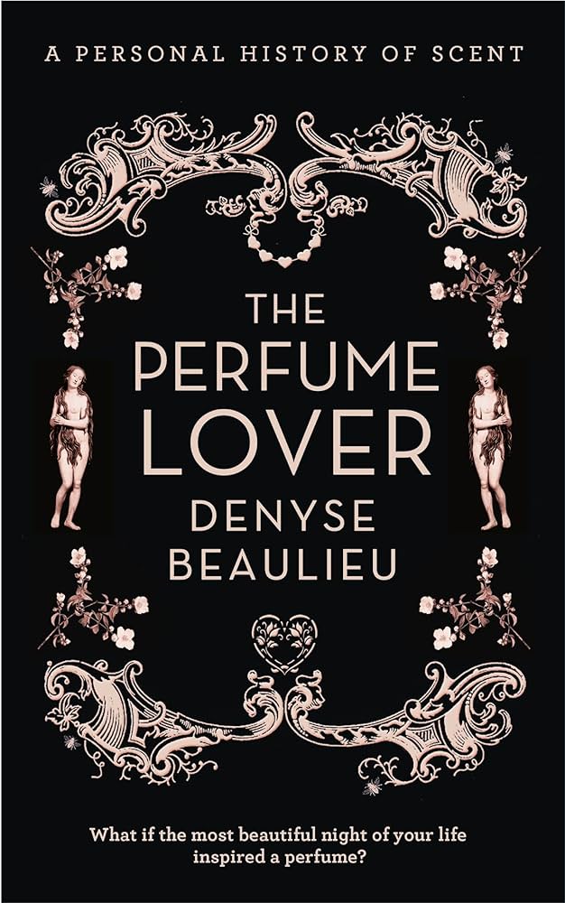 The Perfum Lover - Denyse Beaulieu - Książki o perfumach.